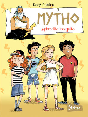 cover image of Mytho, Aphrodite incognito--Lecture roman jeunesse mythologie humour--Dès 8 ans